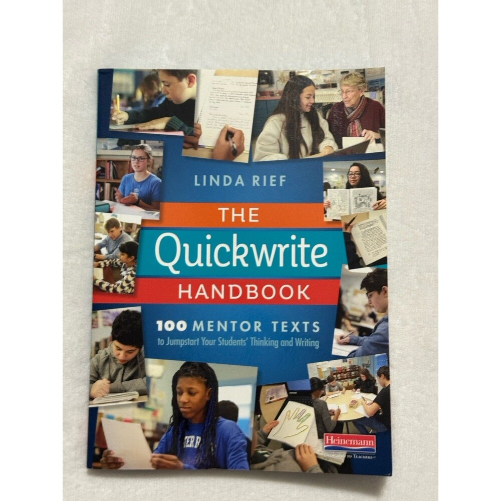 The Quickwrite Handbook 100 Mentor Texts Paperback Rief Linda Writing